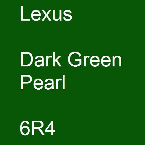 Lexus, Dark Green Pearl, 6R4.